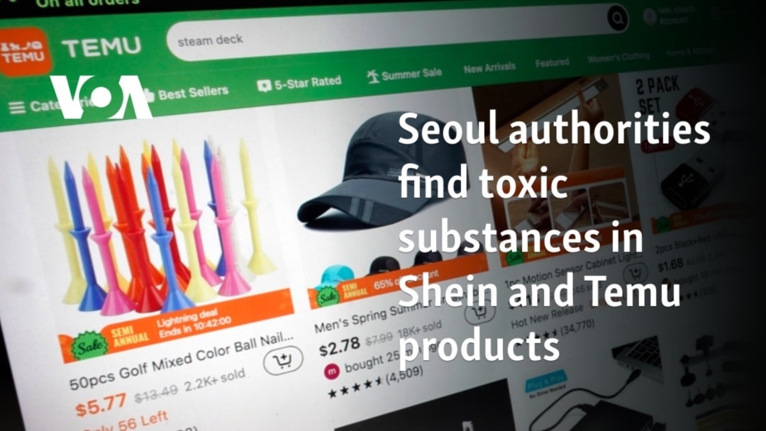 Seoul authorities find toxic substances in Shein and Temu products