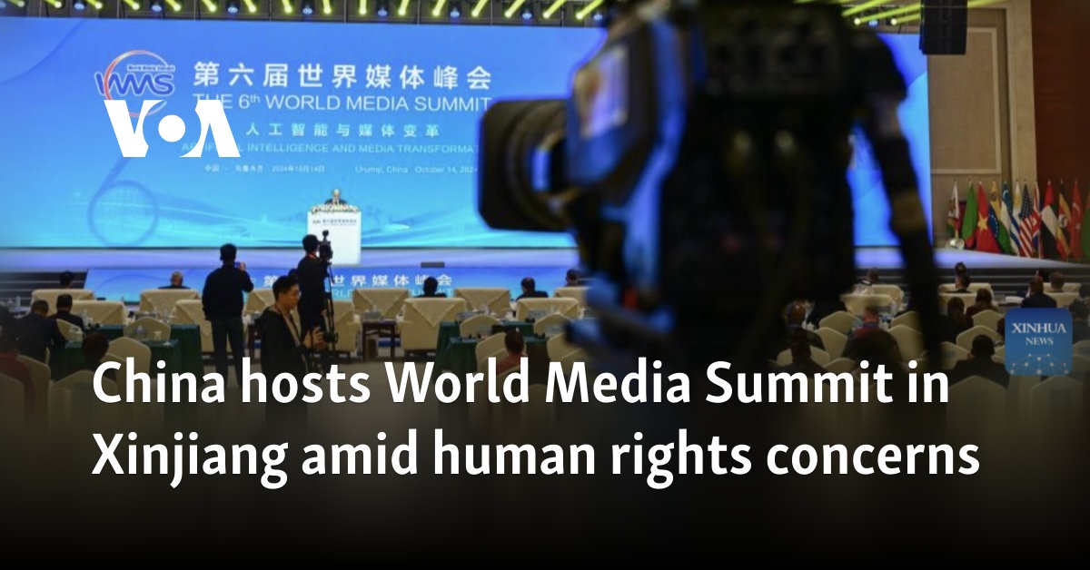 China hosts World Media Summit in Xinjiang amid human rights concerns