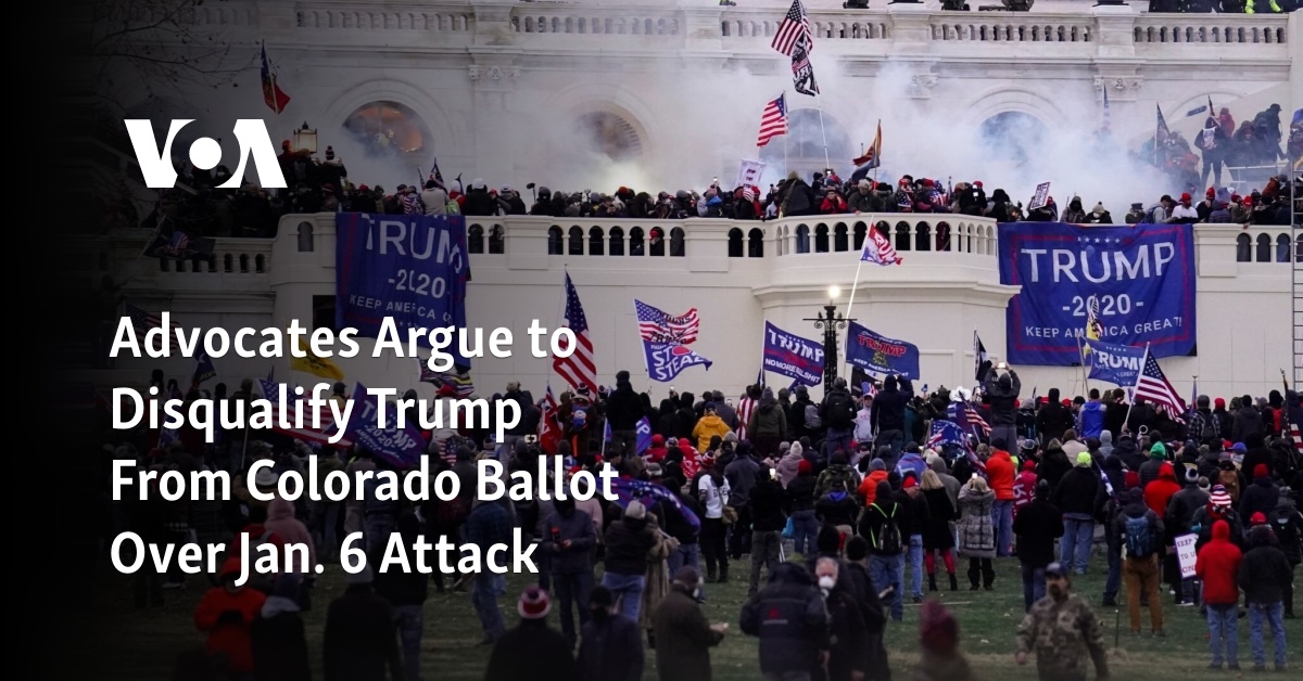 Advocates Argue to Disqualify Trump From Colorado Ballot Over Jan. 6 Attack