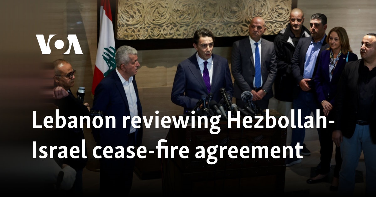 Lebanon reviewing Hezbollah-Israel cease-fire agreement 