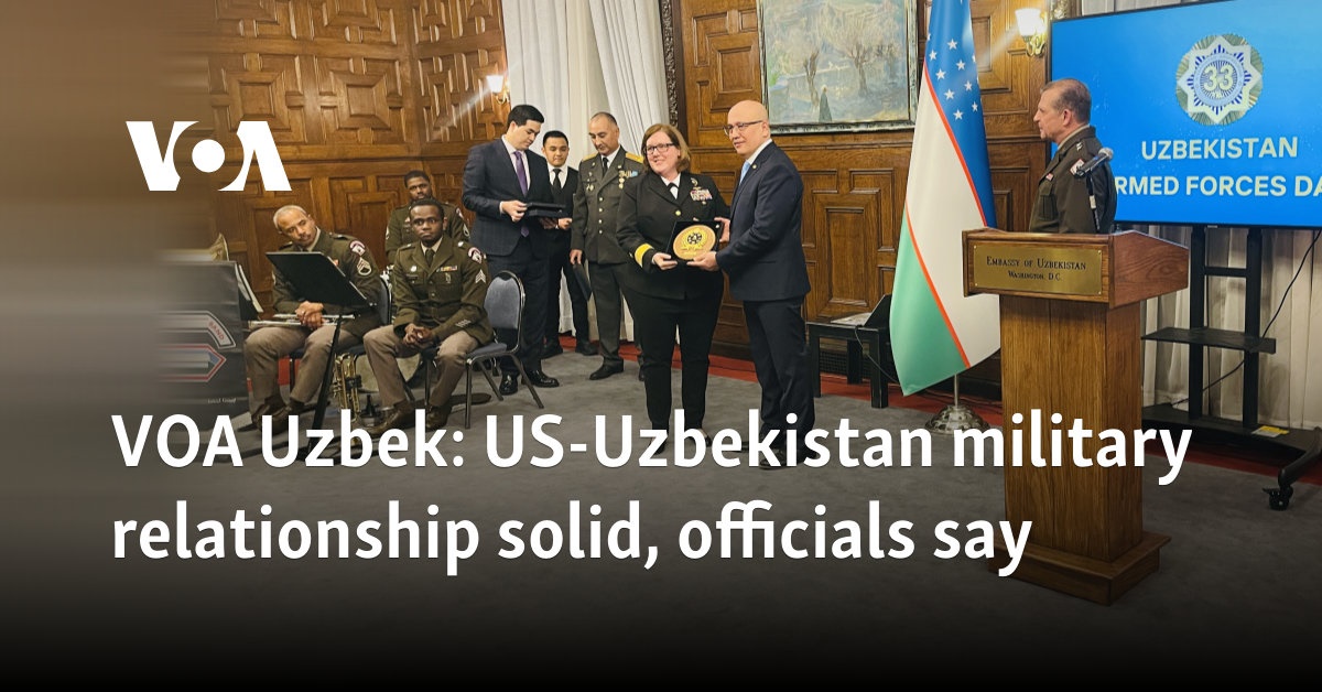 VOA Uzbek: US-Uzbekistan military relationship solid, officials say