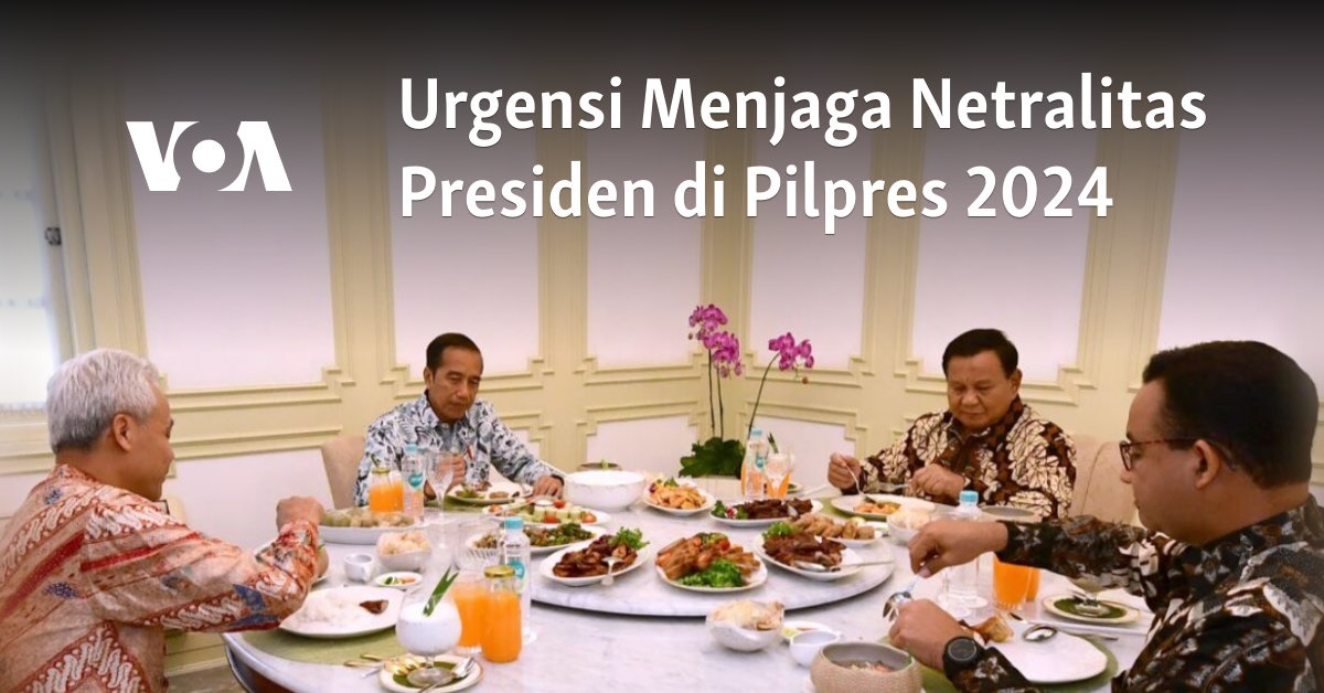 Urgensi Menjaga Netralitas Presiden Di Pilpres 2024