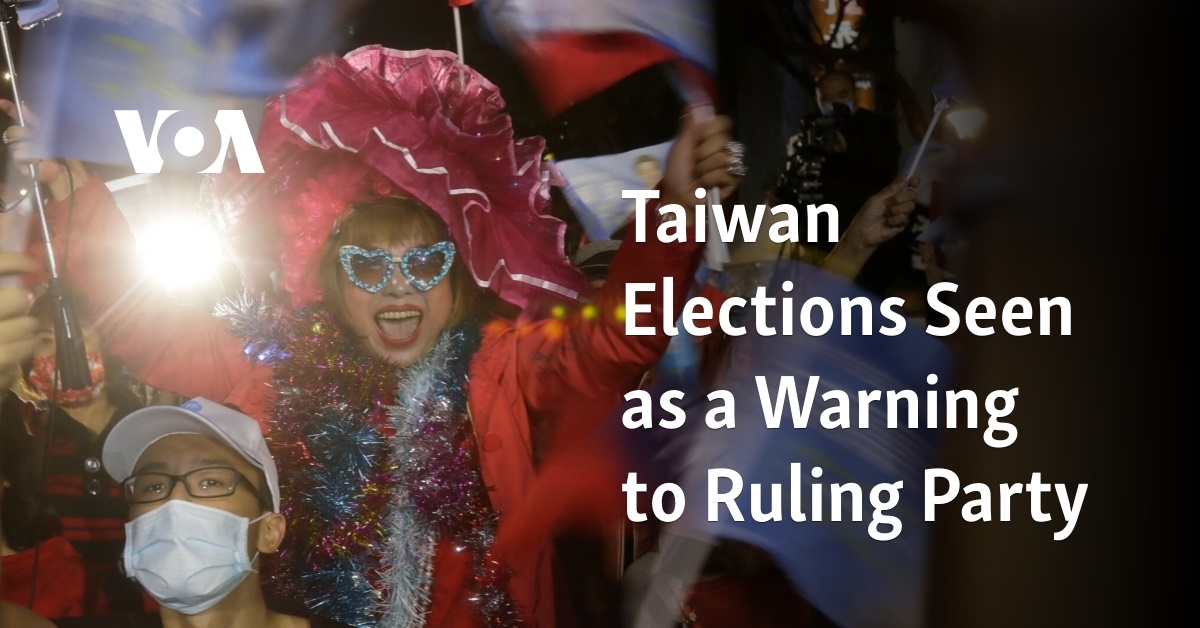 Taiwan Elections Seen as a Warning to Ruling Party - Vimarsana News