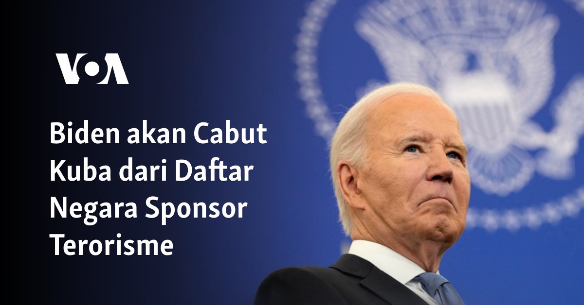 Biden akan Cabut Kuba dari Daftar Negara Sponsor Terorisme