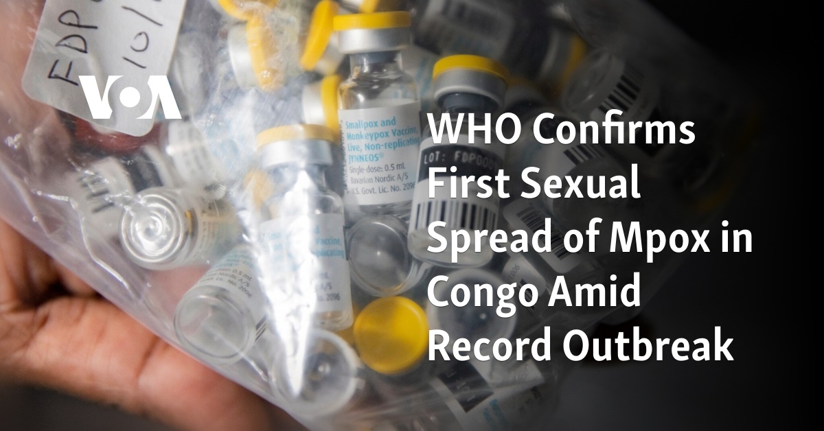 WHO Confirms First Sexual Spread of Mpox in Congo Amid Record