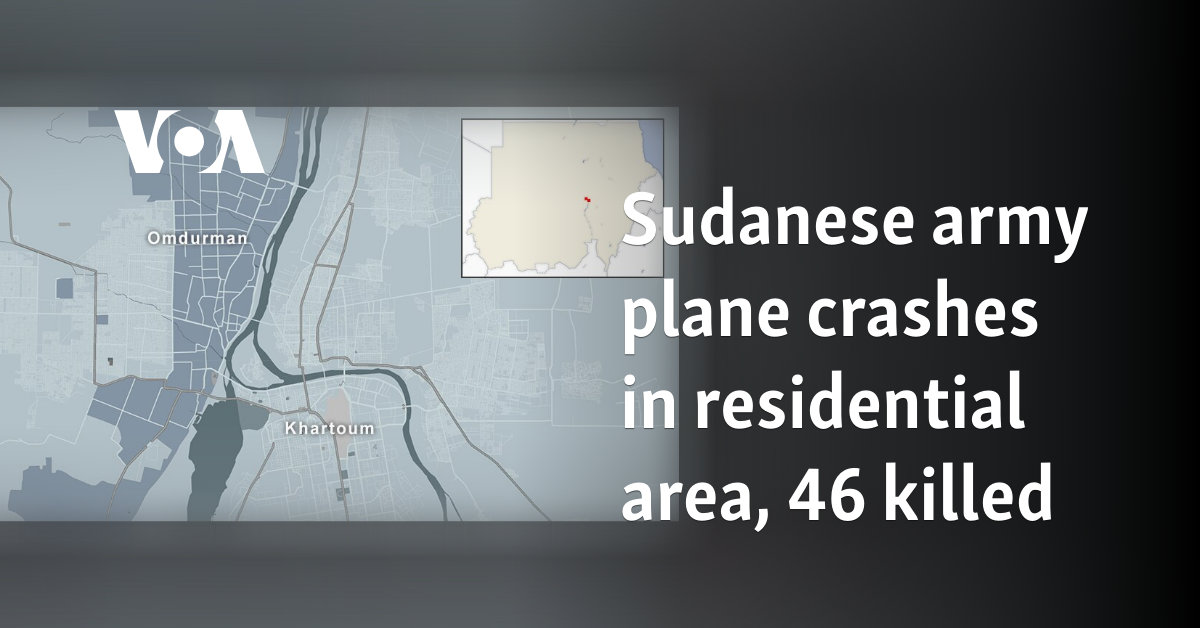 Sudanese army plane crashes in residential area, 46 killed