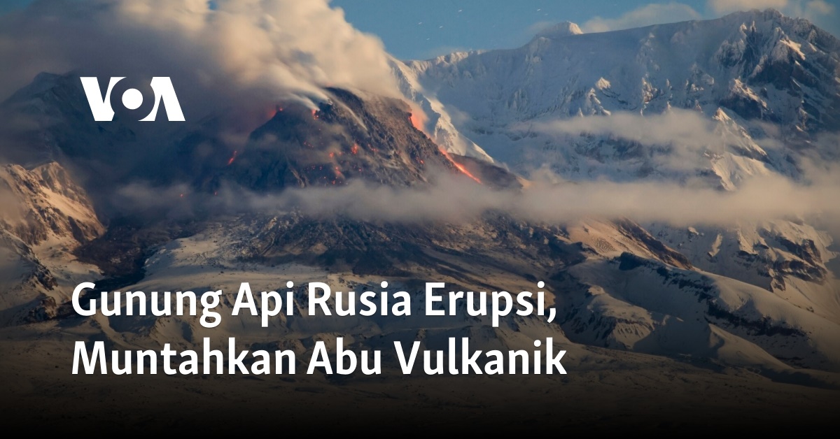 Gunung Api Rusia Erupsi, Muntahkan Abu Vulkanik