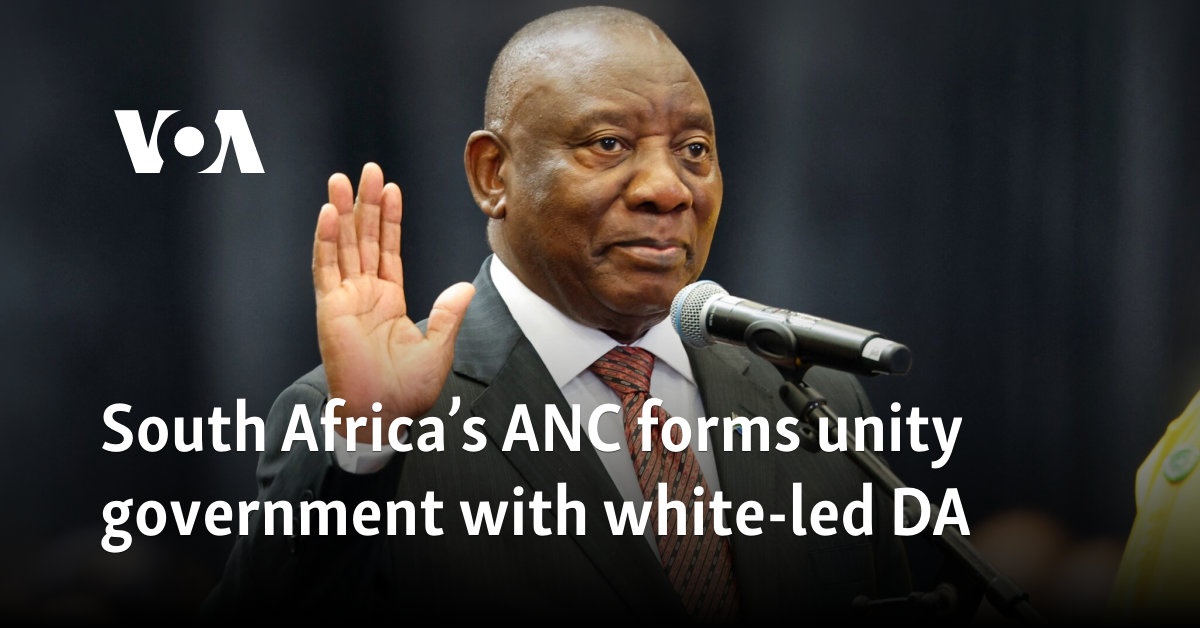 South Africa’s ANC forms unity government with white-led DA