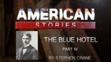 The Blue Hotel by Stephen Crane, Part Four
