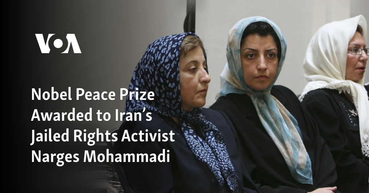 Nobel Peace Prize Awarded To Iran’s Jailed Rights Activist Narges Mohammadi