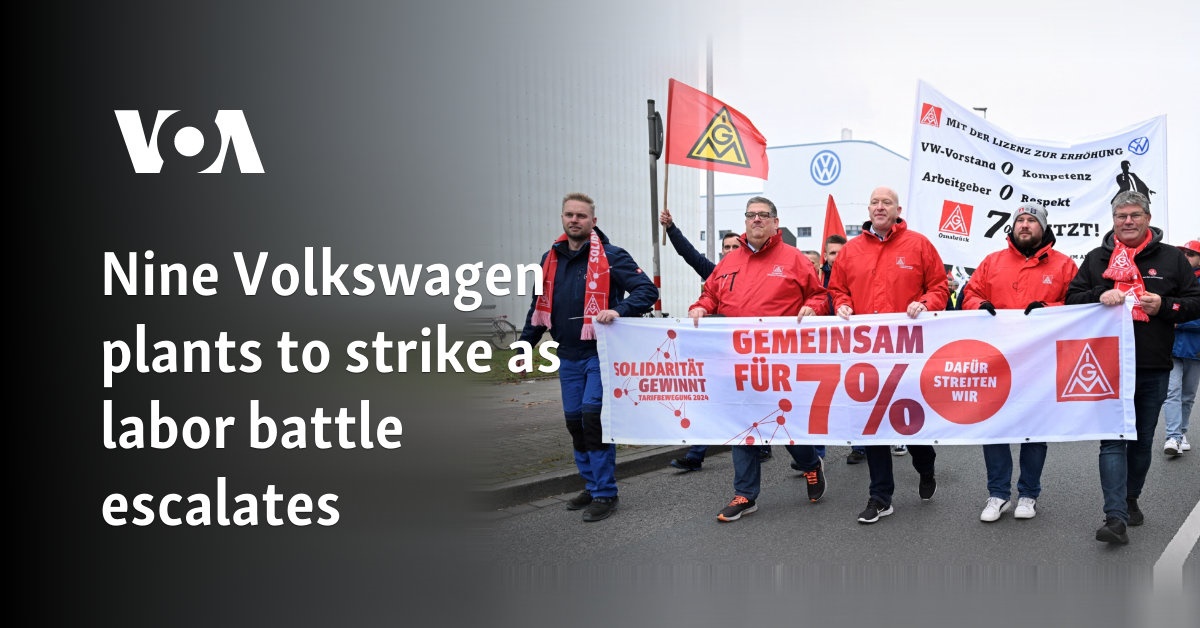 Nine Volkswagen plants to strike as labor battle escalates