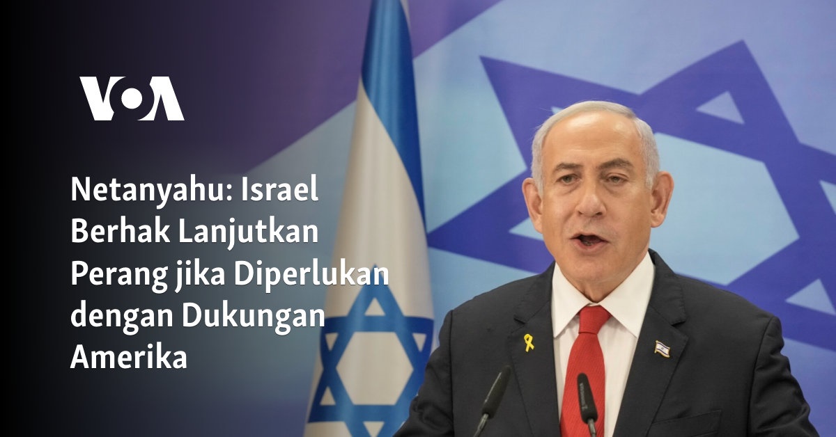 Israel Berhak Lanjutkan Perang jika Diperlukan dengan Dukungan Amerika