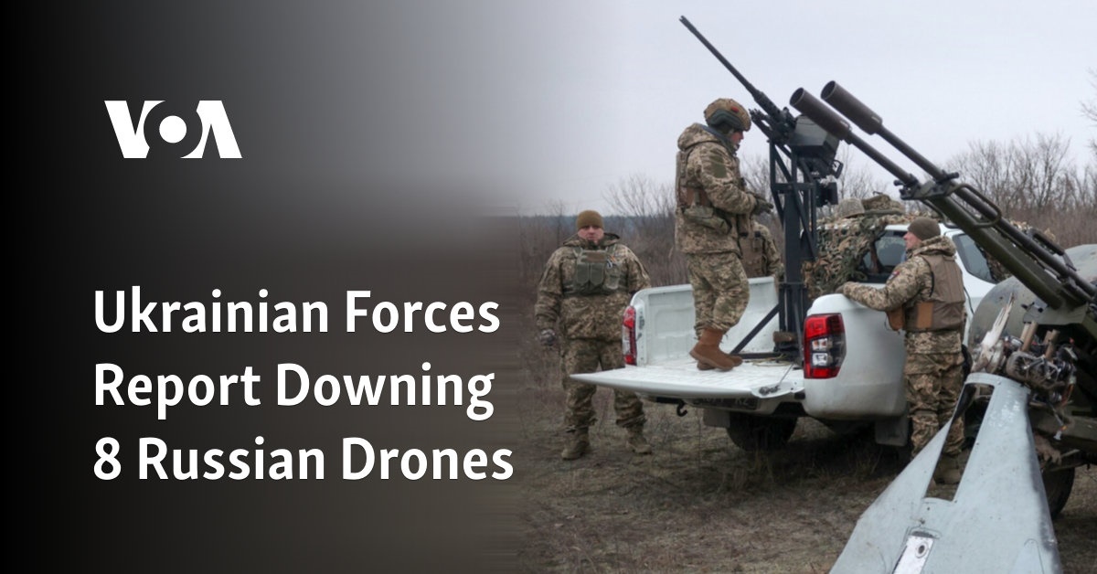 Ukrainian Forces Report Downing 8 Russian Drones 