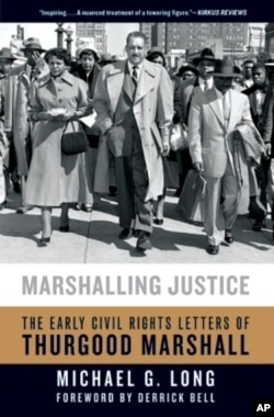 'Marshalling Justice: The Early Civil Rights Letters of Thurgood Marshall,' by author Michael Long.