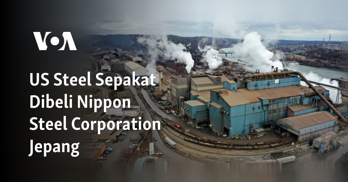 US Steel Sepakat Dibeli Nippon Steel Corporation Jepang