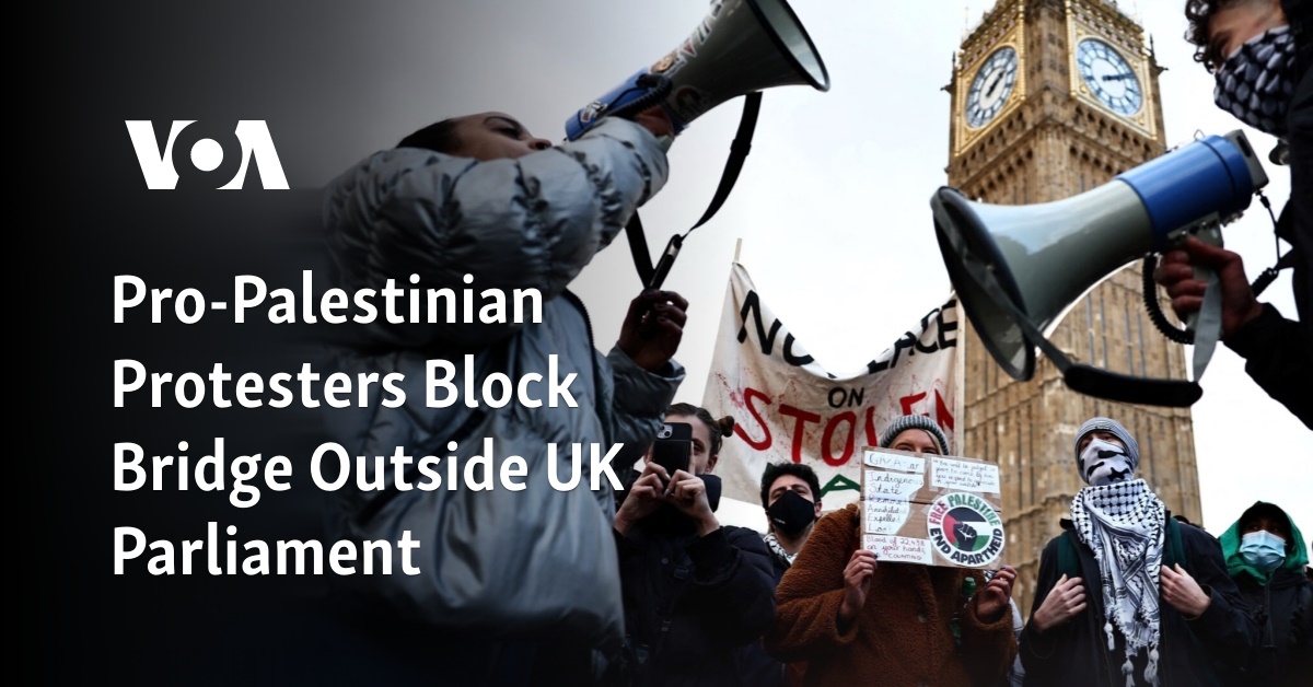 Pro-Palestinian Protesters Block Bridge Outside UK Parliament