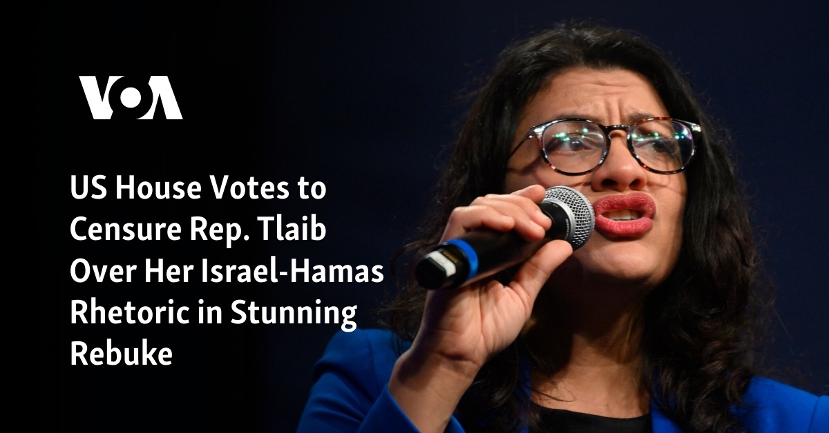 US House Votes to Censure Rep. Tlaib Over Her Israel-Hamas Rhetoric in Stunning Rebuke