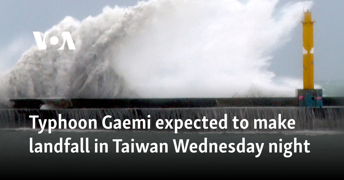 Typhoon Gaemi expected to make landfall in Taiwan Wednesday night