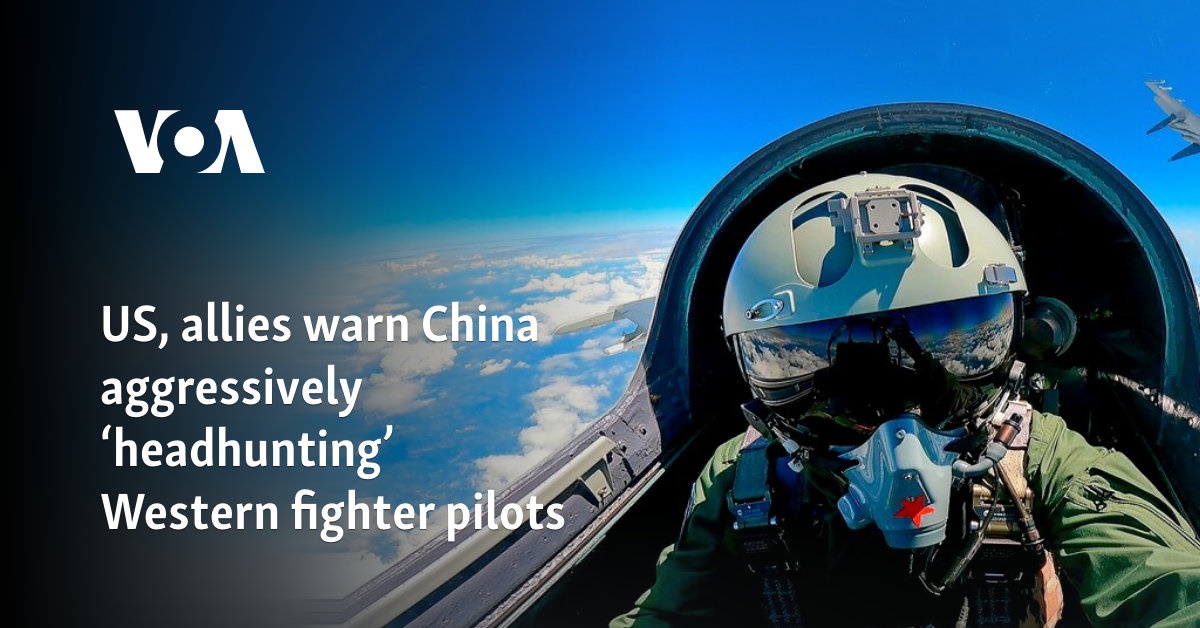 US, allies warn China aggressively ‘headhunting’ Western fighter pilots