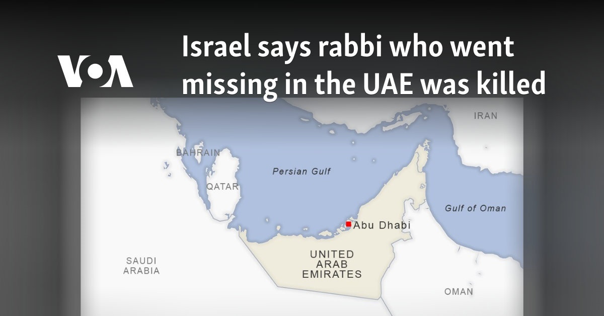 Israel says rabbi who went missing in the UAE was killed