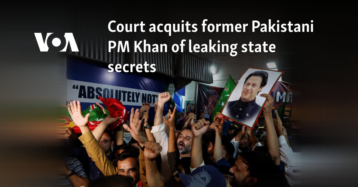 Court acquits former Pakistani PM Khan of leaking state secrets