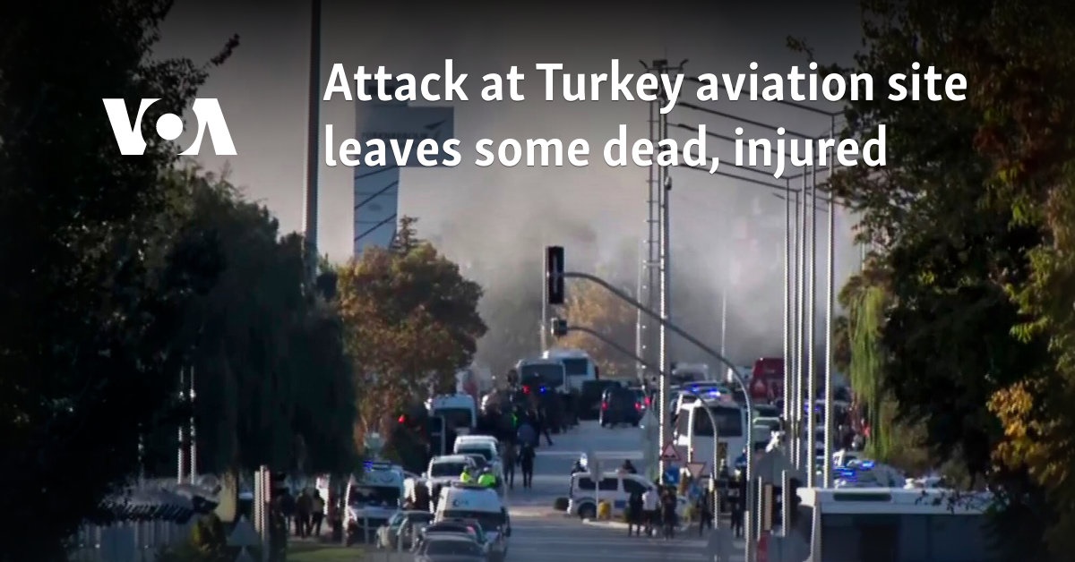 Attack at Turkey aviation site leaves some dead, injured