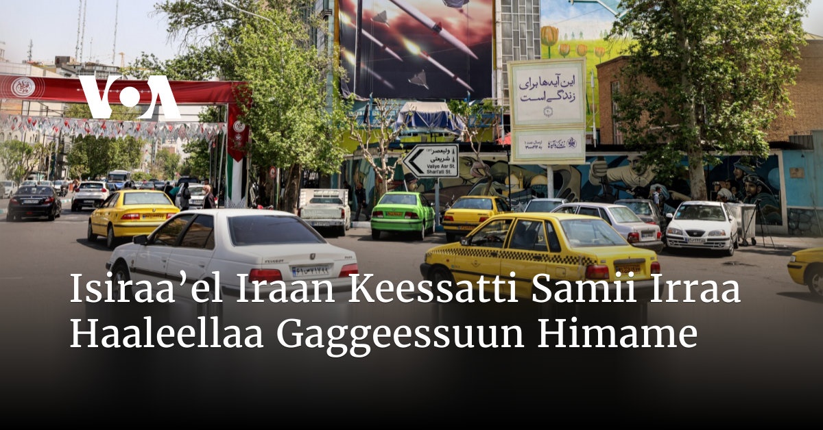 Isiraa Isiraa’el Iraan Keessatti Samii Irraa Haaleellaa Gaggeessuun Himame