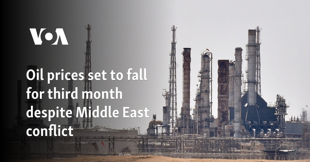 Oil prices set to fall for third month despite Middle East conflict 