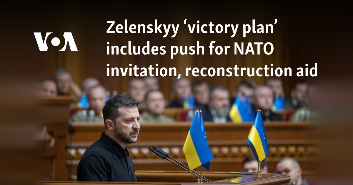 Zelenskyy ‘victory plan’ includes push for NATO invitation, reconstruction aid 