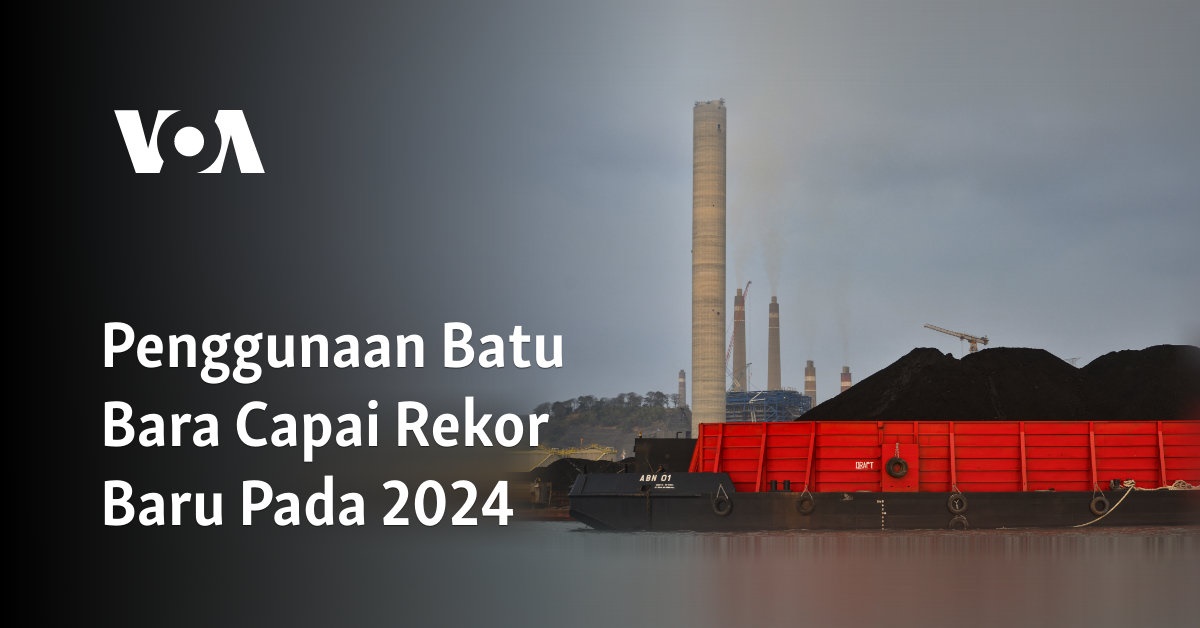Penggunaan Batu Bara Capai Rekor Baru pada 2024