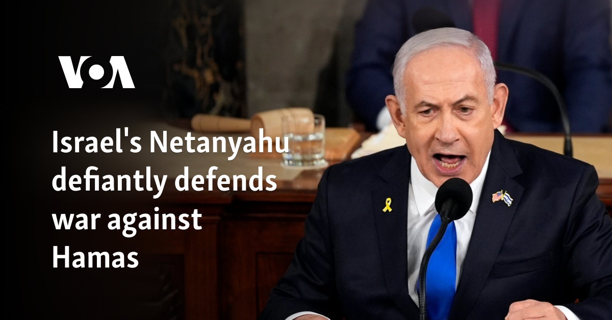 Israel's Netanyahu defiantly defends war against Hamas