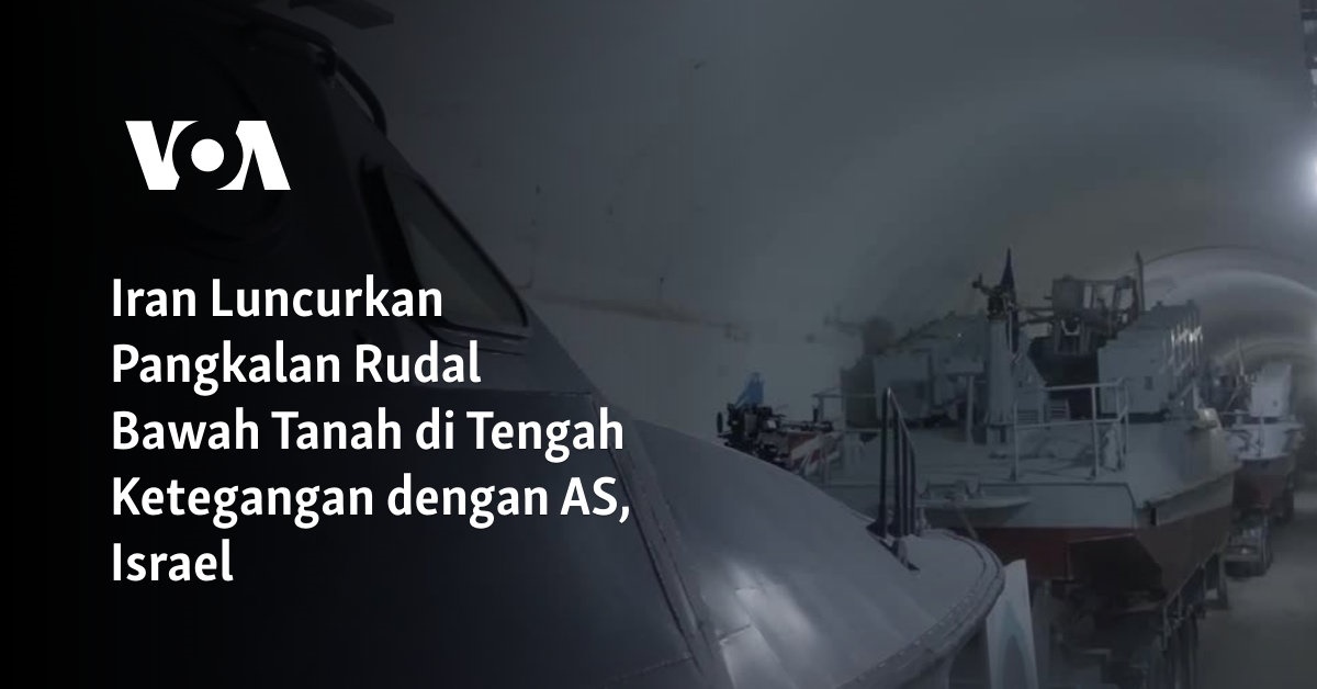 Iran Ungkap Pangkalan Rudal Bawah Tanah di Tengah Ketegangan dengan AS, Israel