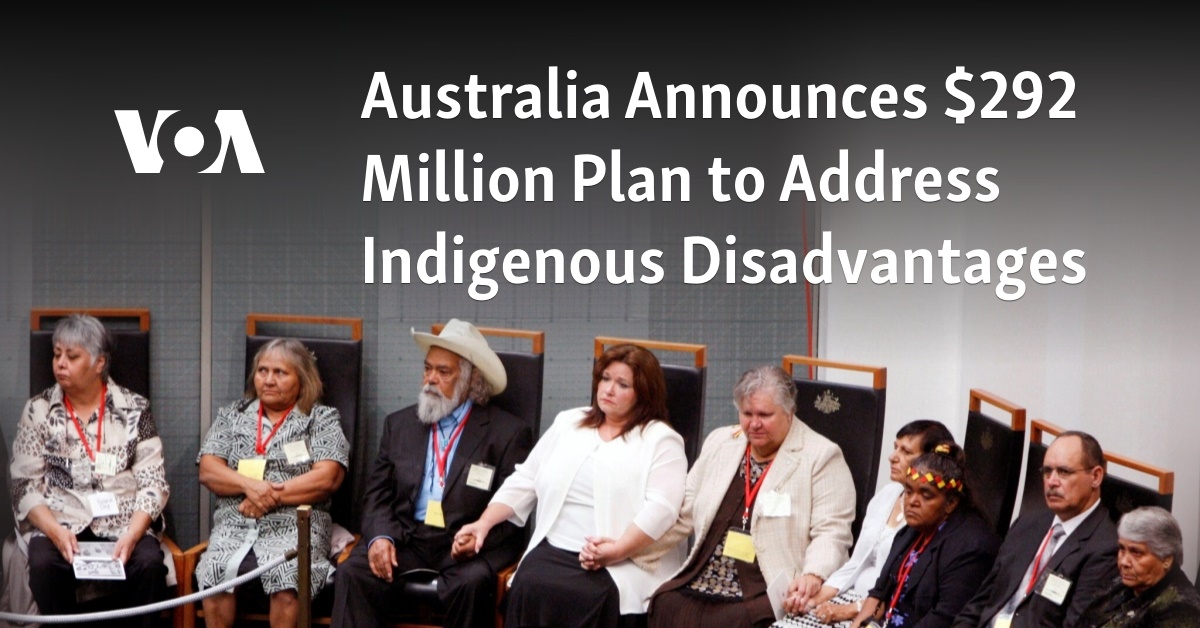 Australia Announces $292 Million Plan to Address Indigenous Disadvantages - Vimarsana News