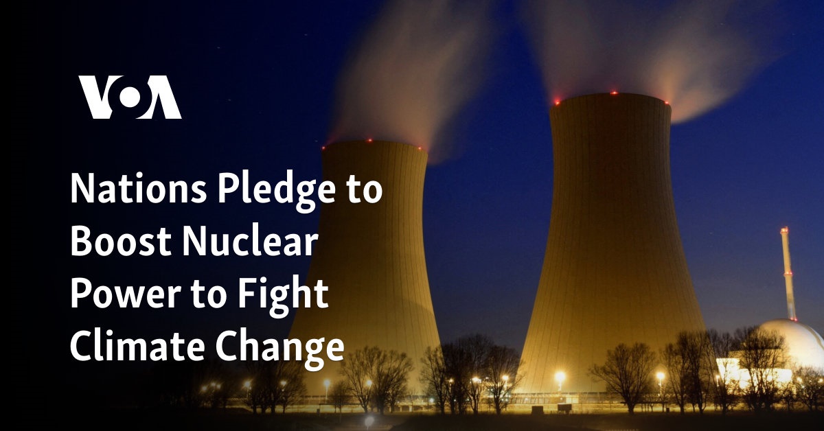 Nations Pledge to Boost Nuclear Power to Fight Climate Change