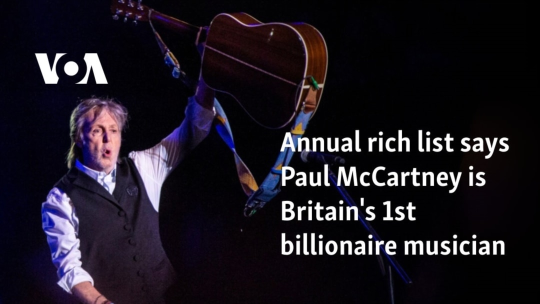 Annual rich list says Paul McCartney is Britain's 1st billionaire musician