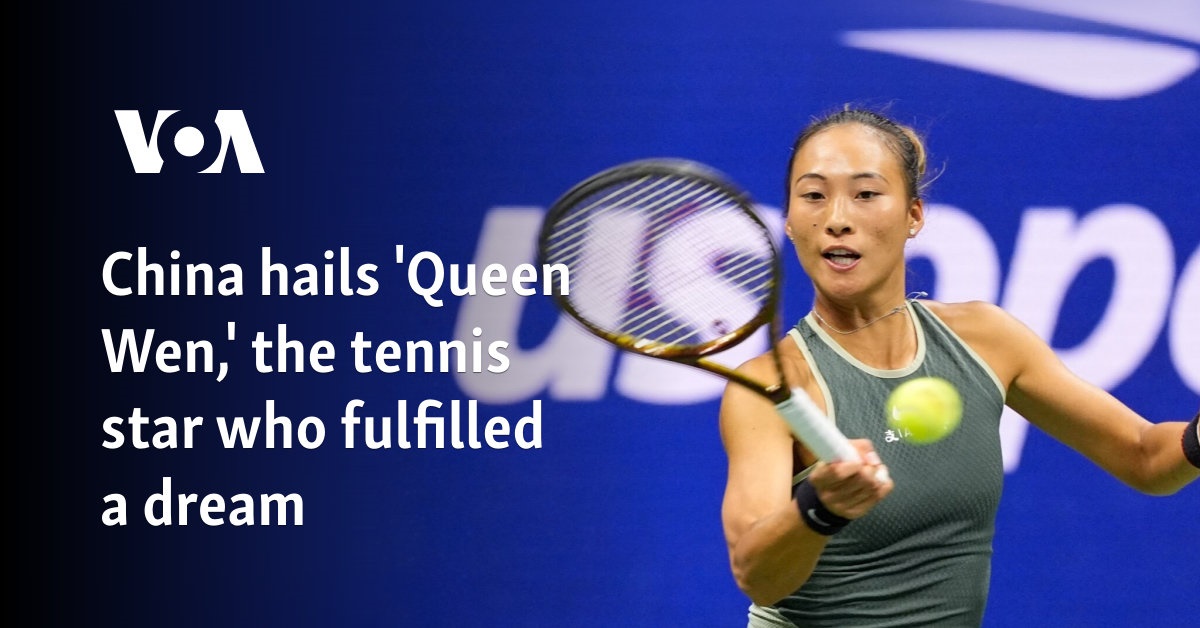 China hails ‘Queen Wen,’ the tennis star who fulfilled a dream