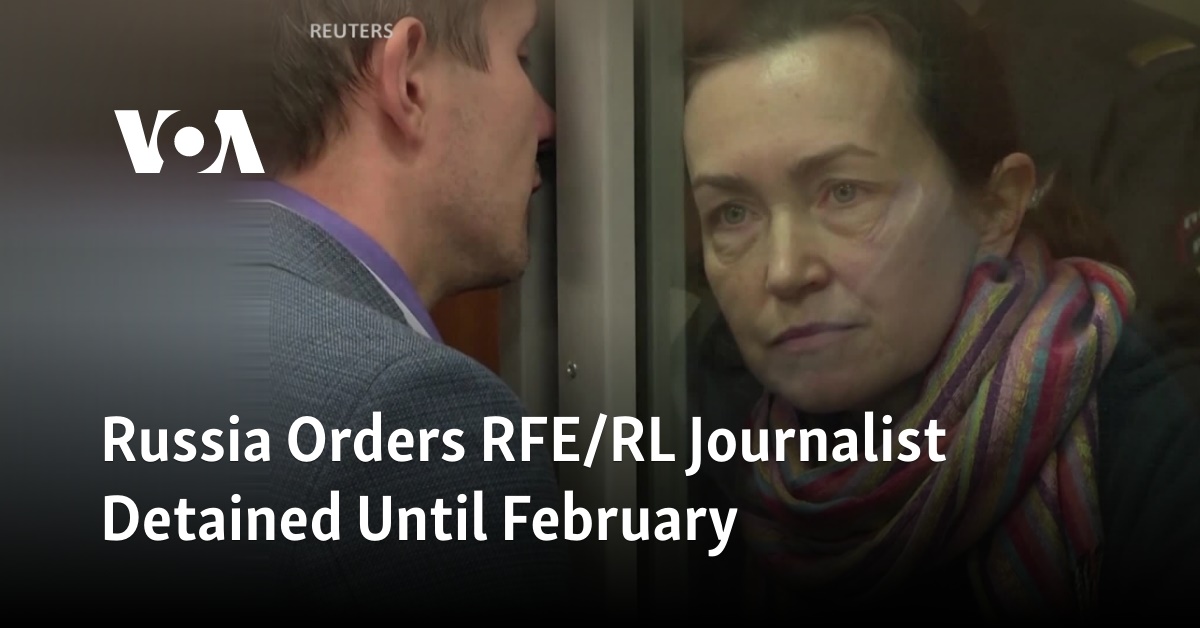 Russia Orders Rfe Rl Journalist Detained Until February