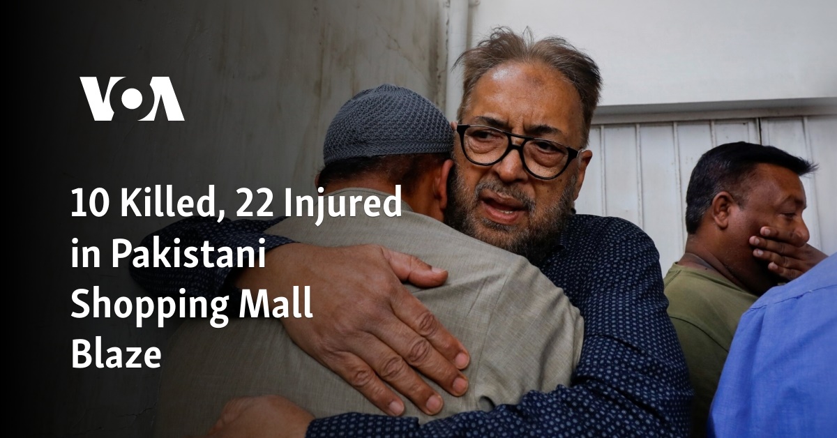 10 Killed, 22 Injured in Pakistani Shopping Mall Blaze