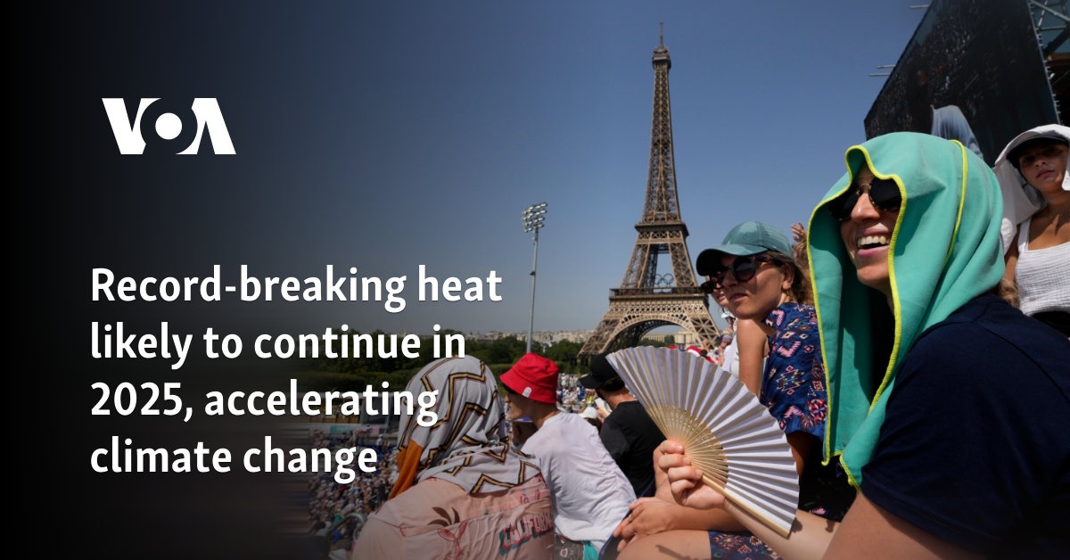 Record-breaking heat likely to continue in 2025, accelerating climate change