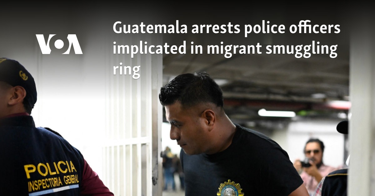 Guatemalan Police Officers Arrested in Trafficking Network