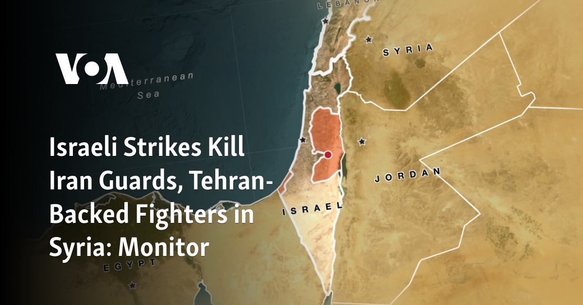 Israeli Strikes Kill Iran Guards, Tehran-Backed Fighters In Syria: Monitor