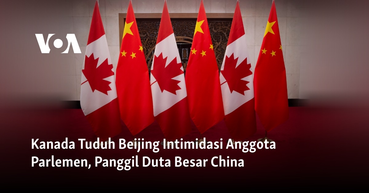 Canada accuses Beijing of intimidating MPs and summons Chinese ambassador