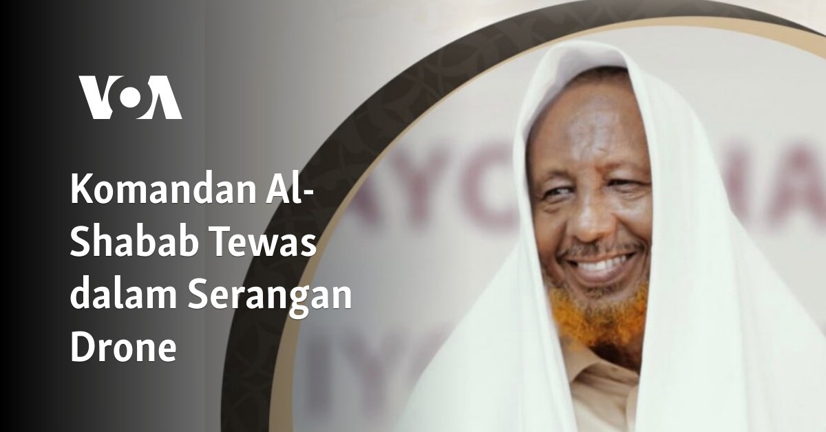 Komandan Al-Shabab Tewas dalam Serangan Drone