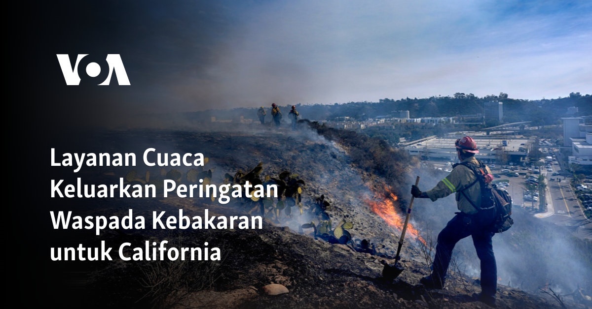 Layanan Cuaca Keluarkan Peringatan Waspada Kebakaran untuk California