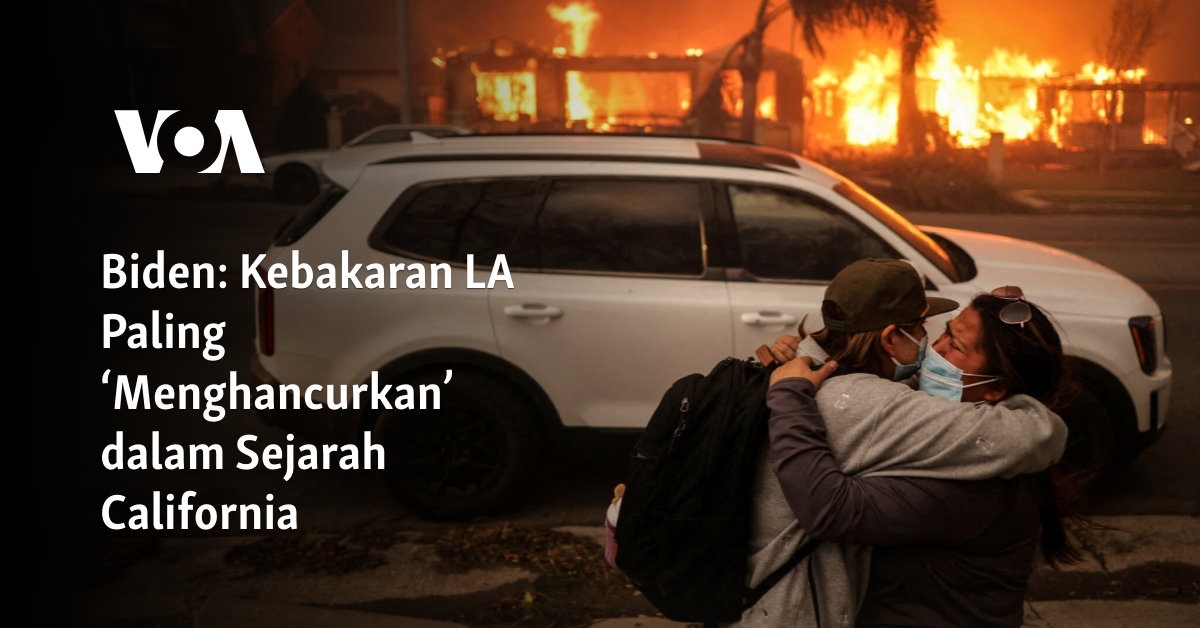 Kebakaran LA Paling ‘Menghancurkan’ dalam Sejarah California