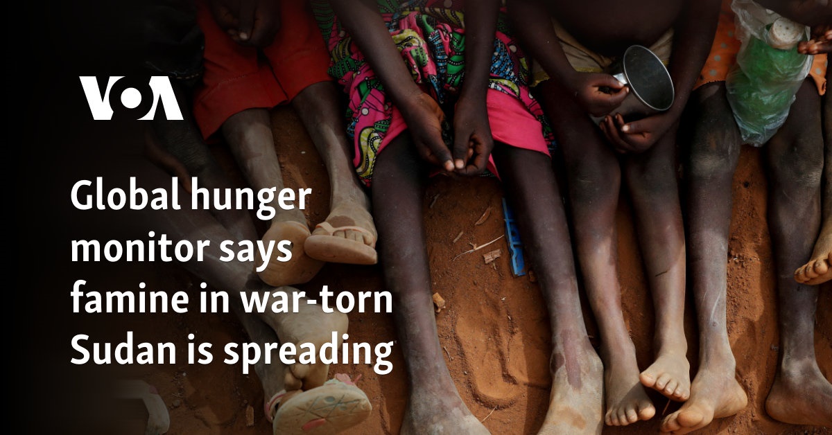 Global hunger monitor says famine in war-torn Sudan is spreading