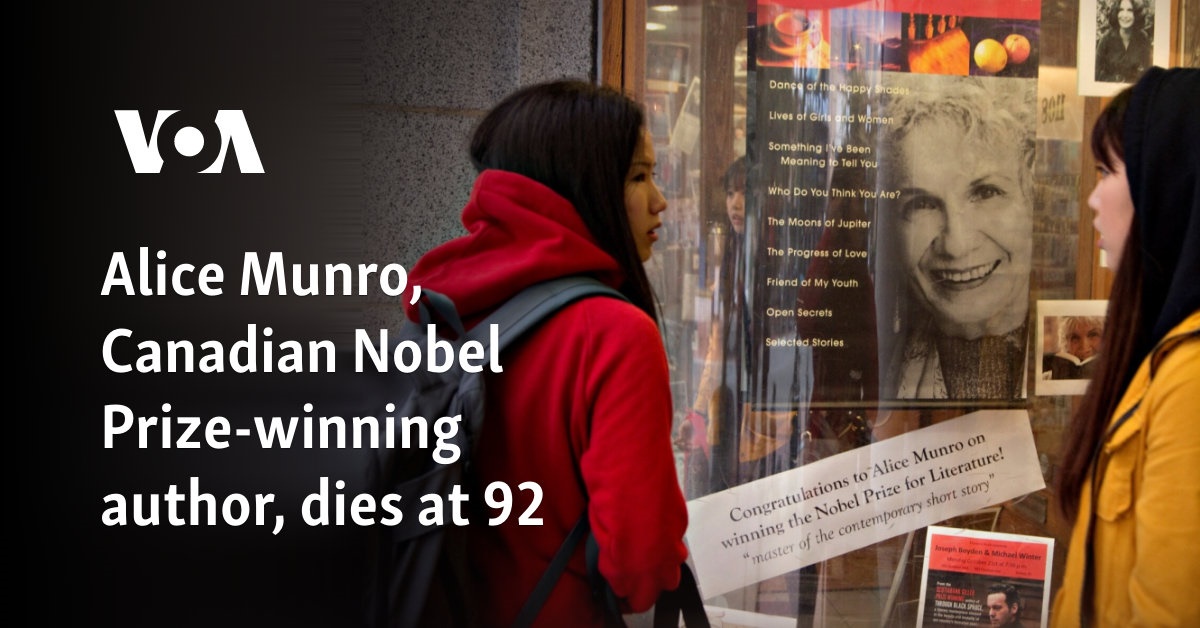 Alice Munro, Canadian Nobel Prize-winning author, dies at 92