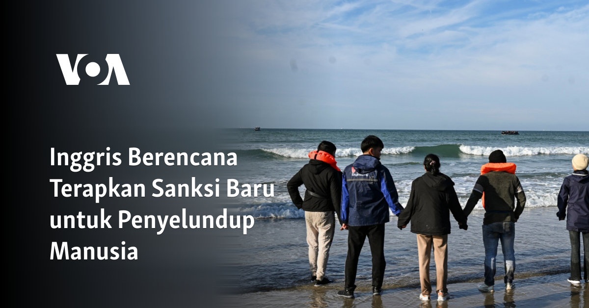 Inggris Berencana Terapkan Sanksi Baru untuk Penyelundup Manusia