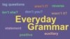 Everyday Grammar: Tag Questions Are Easy, Aren’t They?