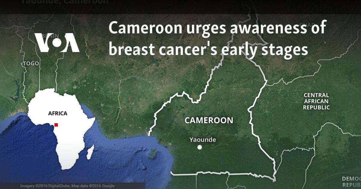 Cameroon urges awareness of breast cancer’s early stages